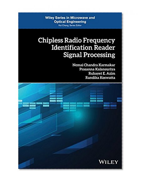 Chipless Radio Frequency Identification Reader Signal Processing (Wiley Series in Microwave and Optical Engineering)
