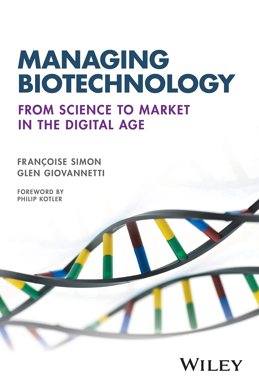Book Cover Managing Biotechnology: From Science to Market in the Digital Age