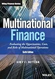 Multinational Finance: Evaluating the Opportunities, Costs, and Risks of Multinational Operations (Wiley Finance)