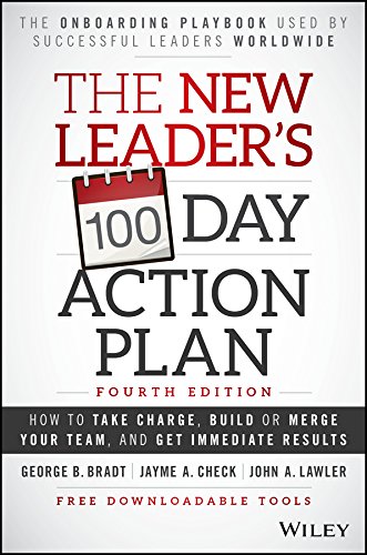 Book Cover The New Leader's 100-Day Action Plan: How to Take Charge, Build or Merge Your Team, and Get Immediate Results