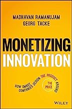 Book Cover Monetizing Innovation: How Smart Companies Design the Product Around the Price