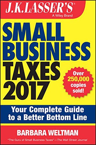 Book Cover J.K. Lasser's Small Business Taxes 2017: Your Complete Guide to a Better Bottom Line