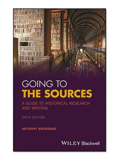 Book Cover Going to the Sources: A Guide to Historical Research and Writing