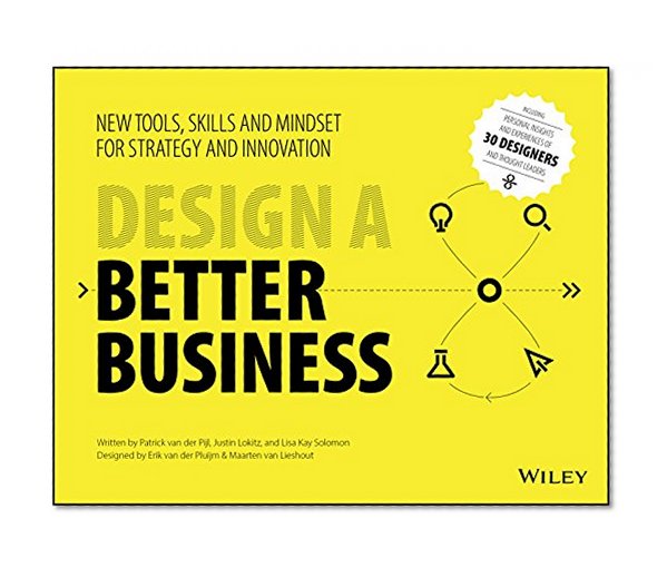 Book Cover Design a Better Business: New Tools, Skills, and Mindset for Strategy and Innovation