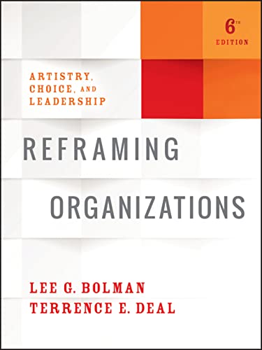 Book Cover Reframing Organizations: Artistry, Choice, and Leadership