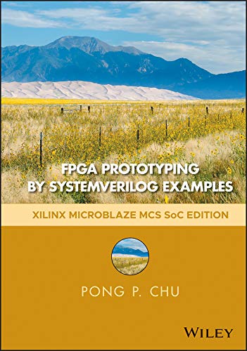 Book Cover FPGA Prototyping by SystemVerilog Examples: Xilinx MicroBlaze MCS SoC Edition