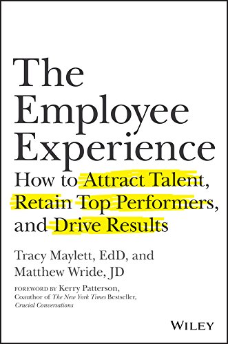 Book Cover The Employee Experience: How to Attract Talent, Retain Top Performers, and Drive Results