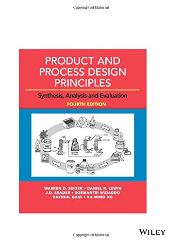 Book Cover Product and Process Design Principles: Synthesis, Analysis and Evaluation