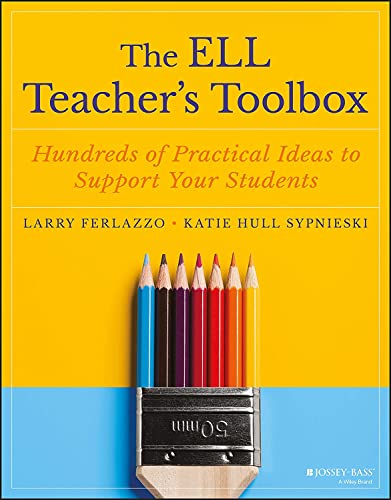 Book Cover The ELL Teacher's Toolbox: Hundreds of Practical Ideas to Support Your Students (The Teacher's Toolbox Series)