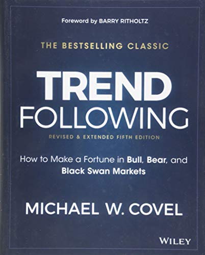 Book Cover Trend Following, 5th Edition: How to Make a Fortune in Bull, Bear and Black Swan Markets (Wiley Trading)