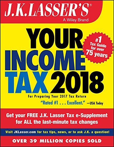 Book Cover J.K. Lasser's Your Income Tax 2018: For Preparing Your 2017 Tax Return