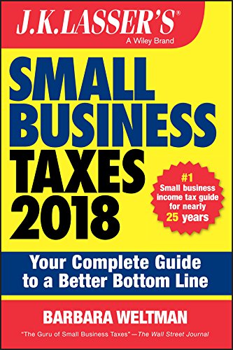 Book Cover J.K. Lasser's Small Business Taxes 2018: Your Complete Guide to a Better Bottom Line