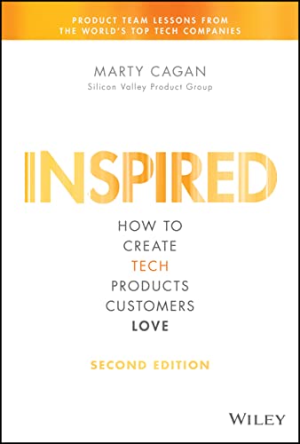Book Cover Inspired: How to Create Tech Products Customers Love (Silicon Valley Product Group)