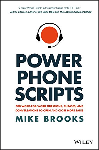Book Cover Power Phone Scripts: 500 Word-for-Word Questions, Phrases, and Conversations to Open and Close More Sales