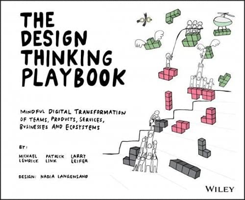 Book Cover The Design Thinking Playbook: Mindful Digital Transformation of Teams, Products, Services, Businesses and Ecosystems