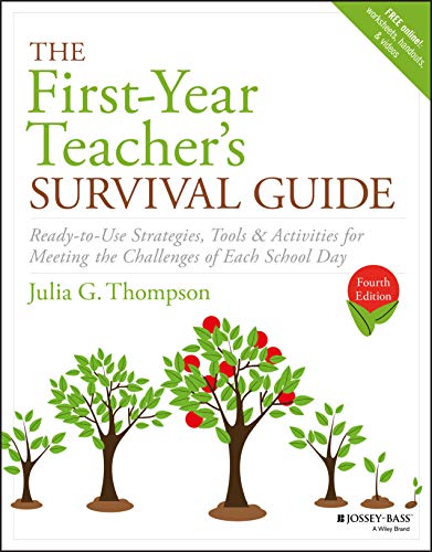 Book Cover The First-Year Teacher's Survival Guide: Ready-to-Use Strategies, Tools & Activities for Meeting the Challenges of Each School Day (J-B Ed: Survival Guides)