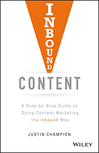 Book Cover Inbound Content: A Step-by-Step Guide To Doing Content Marketing the Inbound Way