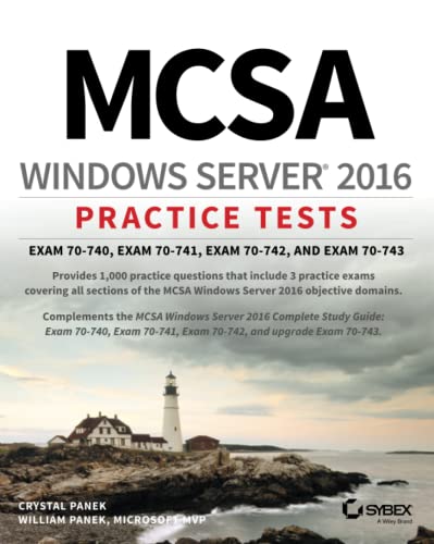 Book Cover MCSA Windows Server 2016 Practice Tests: Exam 70-740, Exam 70-741, Exam 70-742, and Exam 70-743