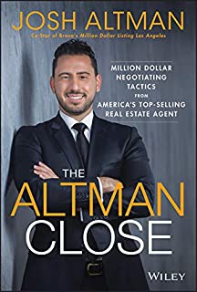 Book Cover The Altman Close: Millionâ€“Dollar Negotiating Tactics from America's Topâ€“Selling Real Estate Agent