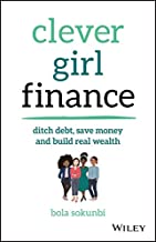 Book Cover Clever Girl Finance: Ditch debt, save money and build real wealth
