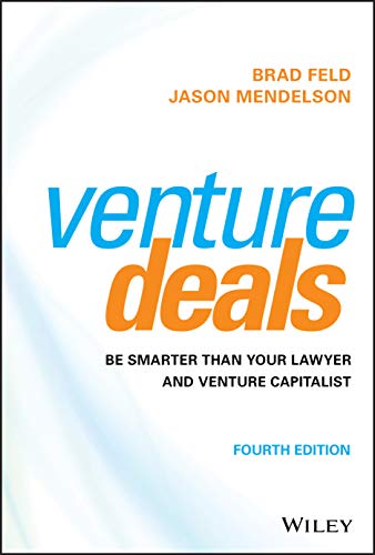 Book Cover Venture Deals: Be Smarter Than Your Lawyer and Venture Capitalist