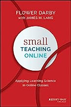Book Cover Small Teaching Online: Applying Learning Science in Online Classes