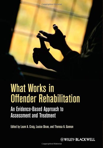 Book Cover What Works in Offender Rehabilitation: An Evidence-Based Approach to Assessment and Treatment