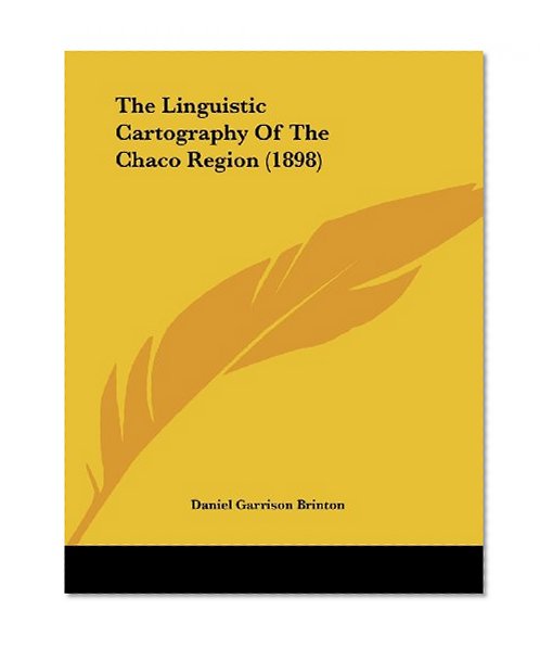 The Linguistic Cartography Of The Chaco Region (1898)