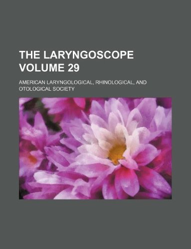 The Laryngoscope Volume 29
