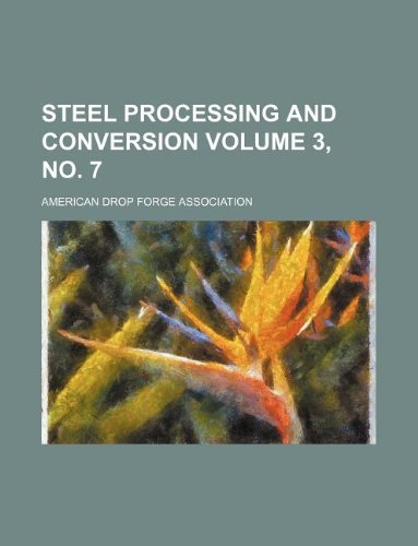 Steel processing and conversion Volume 3, no. 7