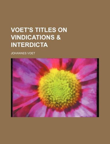 Voet's titles on vindications & interdicta