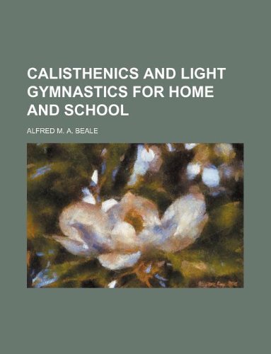 Calisthenics and light gymnastics for home and school