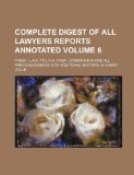 Complete Digest of All Lawyers Reports Annotated; From 1 L.R.A. to L.R.A. 1918f: Combining in One All Previous Digests with Additional Matters of Grea