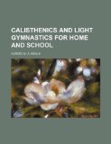 Calisthenics and light gymnastics for home and school