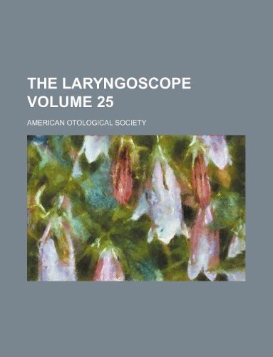 The Laryngoscope Volume 25