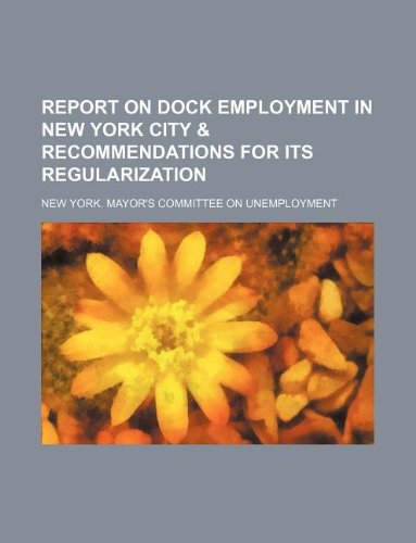 Report on dock employment in New York City & recommendations for its regularization