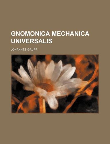 Gnomonica mechanica universalis