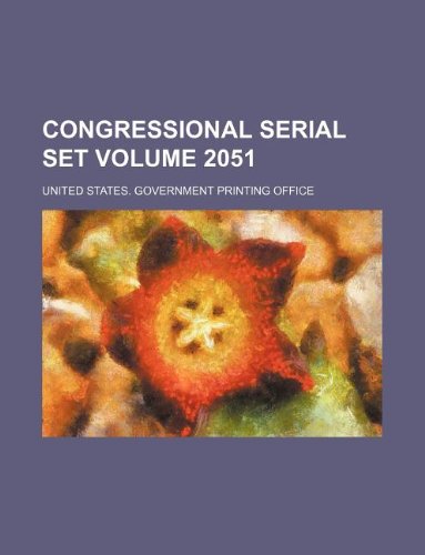 Congressional serial set Volume 2051