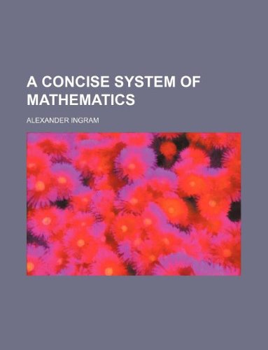 A concise system of mathematics