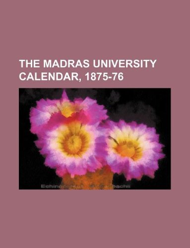 THE MADRAS UNIVERSITY CALENDAR, 1875-76