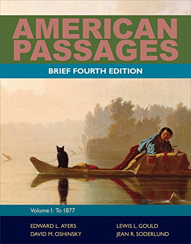 Bundle: American Passages: A History of the United States, Volume 1: To 1877, Brief, 4th + American History Resource Center with InfoTrac 2-Semester Printed Access Card