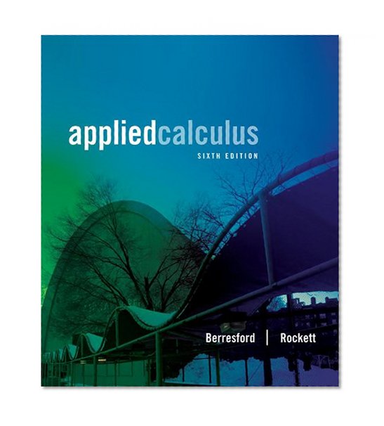 Student Solutions Manual for Berresford/Rockett's Applied Calculus, 6th
