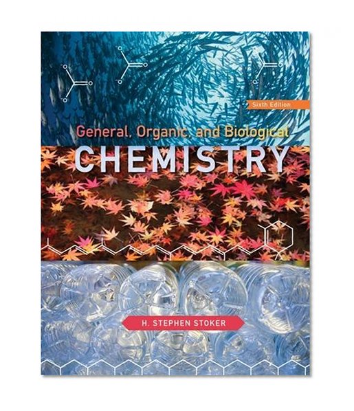 Study Guide with Solutions to Selected Problems for Stoker's General, Organic, and Biological Chemistry, 6th Edition