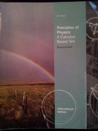 Principles of Physics: A Calculus-Based Text