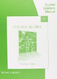 Student Solutions Manual for Gustafson/Hughes' College Algebra, 11th