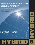 Physics for Scientists and Engineers with Modern, Hybrid (with Enhanced WebAssign Homework and eBook LOE Printed Access Card for Multi Term Math and Science) (Cengage Learning's New Hybrid Editions!)