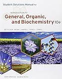 Student Solutions Manual for Bettelheim/Brown/Campbell/Farrell/Torres' Introduction to General, Organic and Biochemistry, 10th