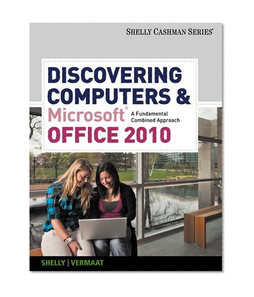 Bundle: Discovering Computers and Microsoft Office 2010: A Fundamental Combined Approach + Computer CourseMate with eBook Printed Access Card