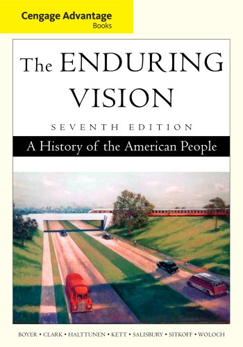 Bundle: Cengage Advantage Books: The Enduring Vision, 7th + History CourseMate with eBook, InfoTrac College Edition, and Wadsworth American History Resource Center 2-Semester Printed Access Car