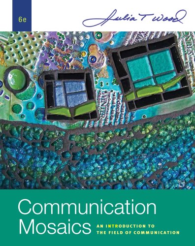 Bundle: Communication Mosaics: An Introduction to the Field of Communication, 6th + WebTutor(TM) on Blackboard Printed Access Card